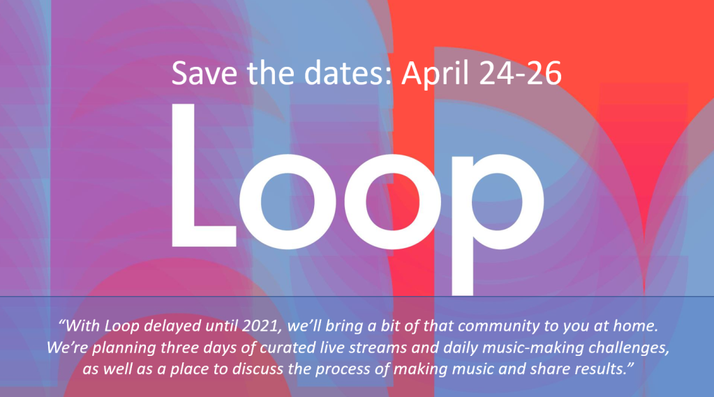 Save the Dates April 24-26 – Curated Live Streams for Online Ableton Loop Conference